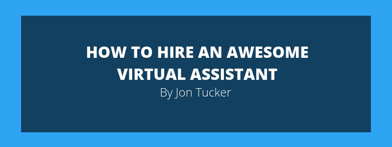 How to Hire an Awesome Virtual Assistant