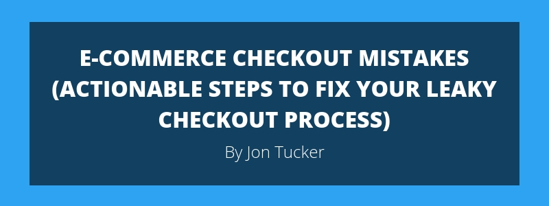 E-Commerce Checkout Mistakes to Avoid