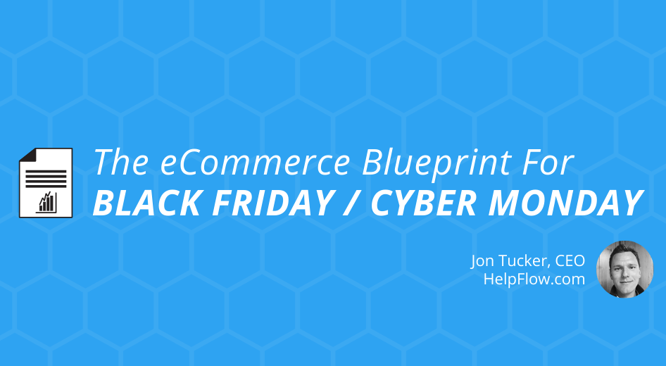 The eCommerce Strategy Blueprint for Black Friday / Cyber Monday