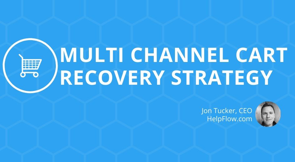 Multi Channel Cart Recovery Strategy