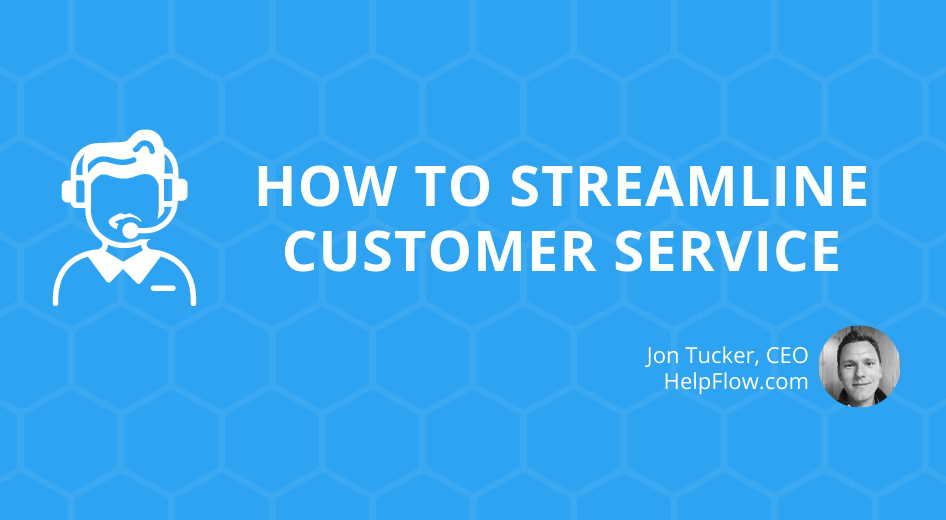 How to Streamline Customer Service