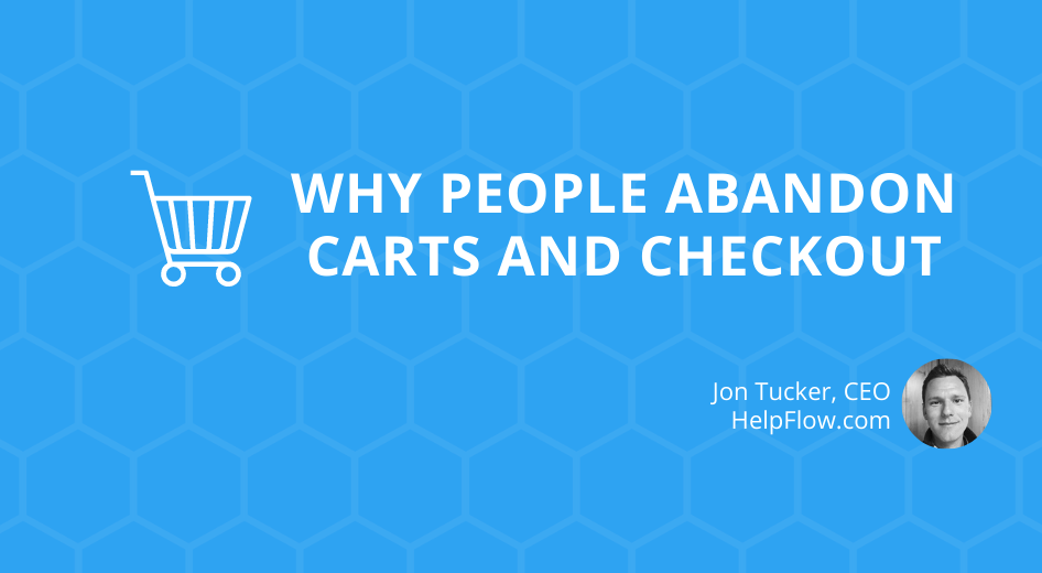 Why People Abandon Carts and Checkout